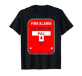 Fire Alarm Pull Sign Sarcastic Funny T-Shirt - Trendy Graphic for Adults - T-Shirt, Sweatshirt, Hoodie