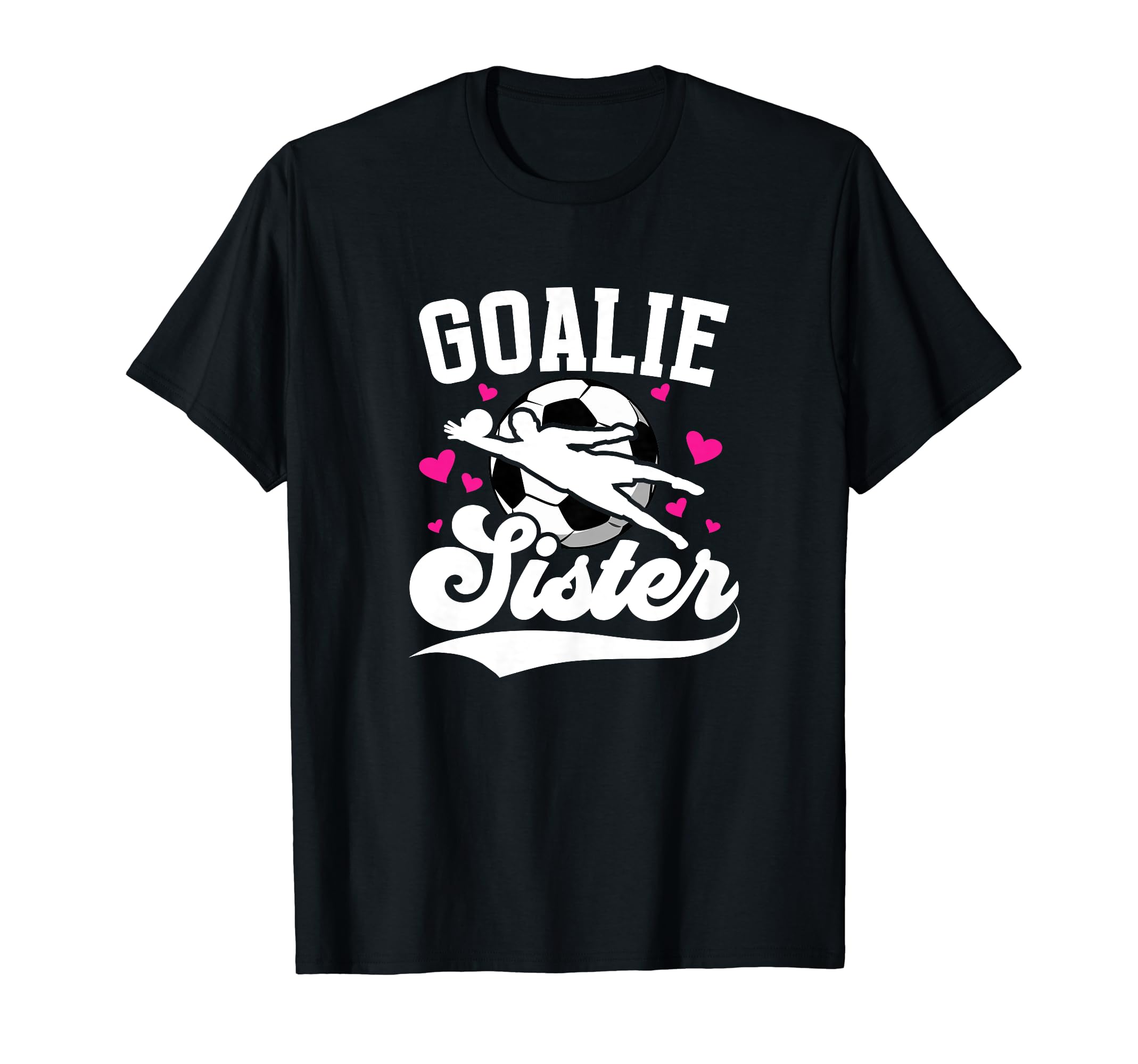 Soccer Goalie Sister Soccer Goalkeeper T-Shirt - Trendy Graphic Men Women - T-Shirt, Sweatshirt, Hoodie
