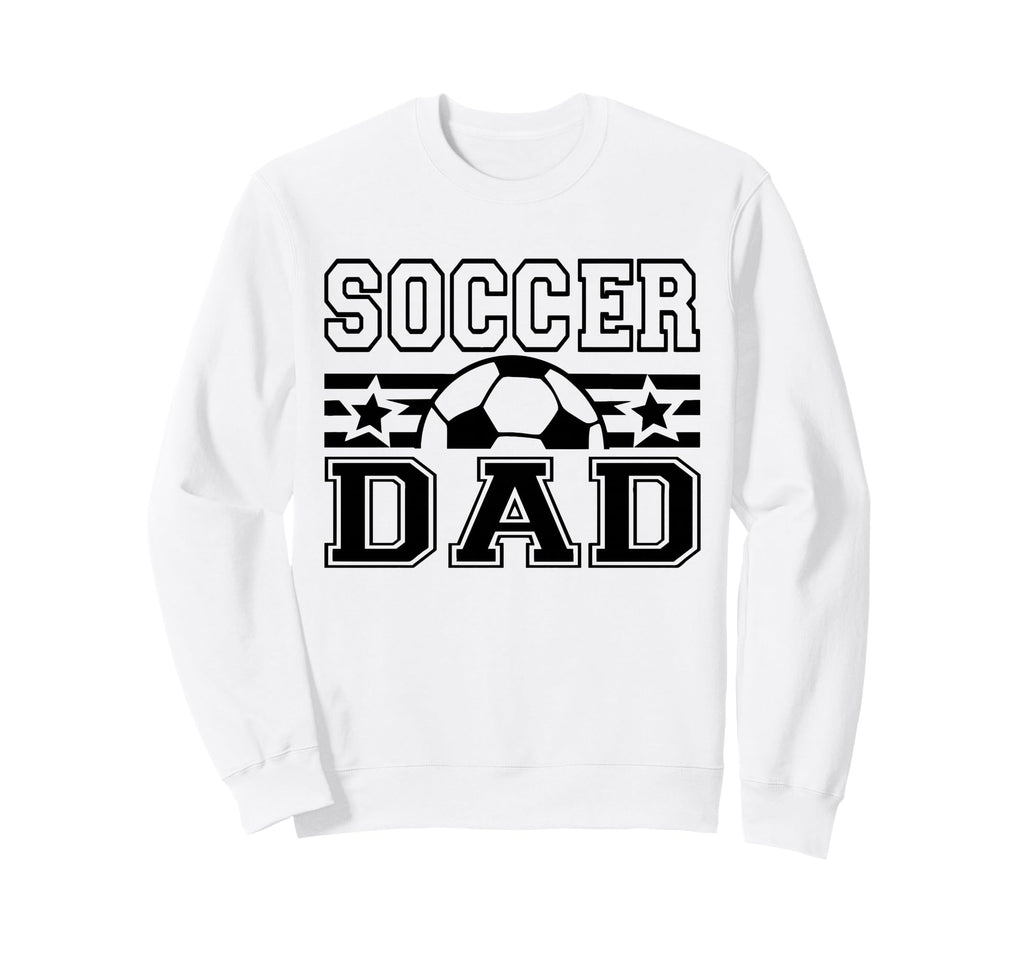 Soccer Dad Funny Football Coach Sweatshirt - Trendy Graphic Men Women - T-Shirt, Sweatshirt, Hoodie