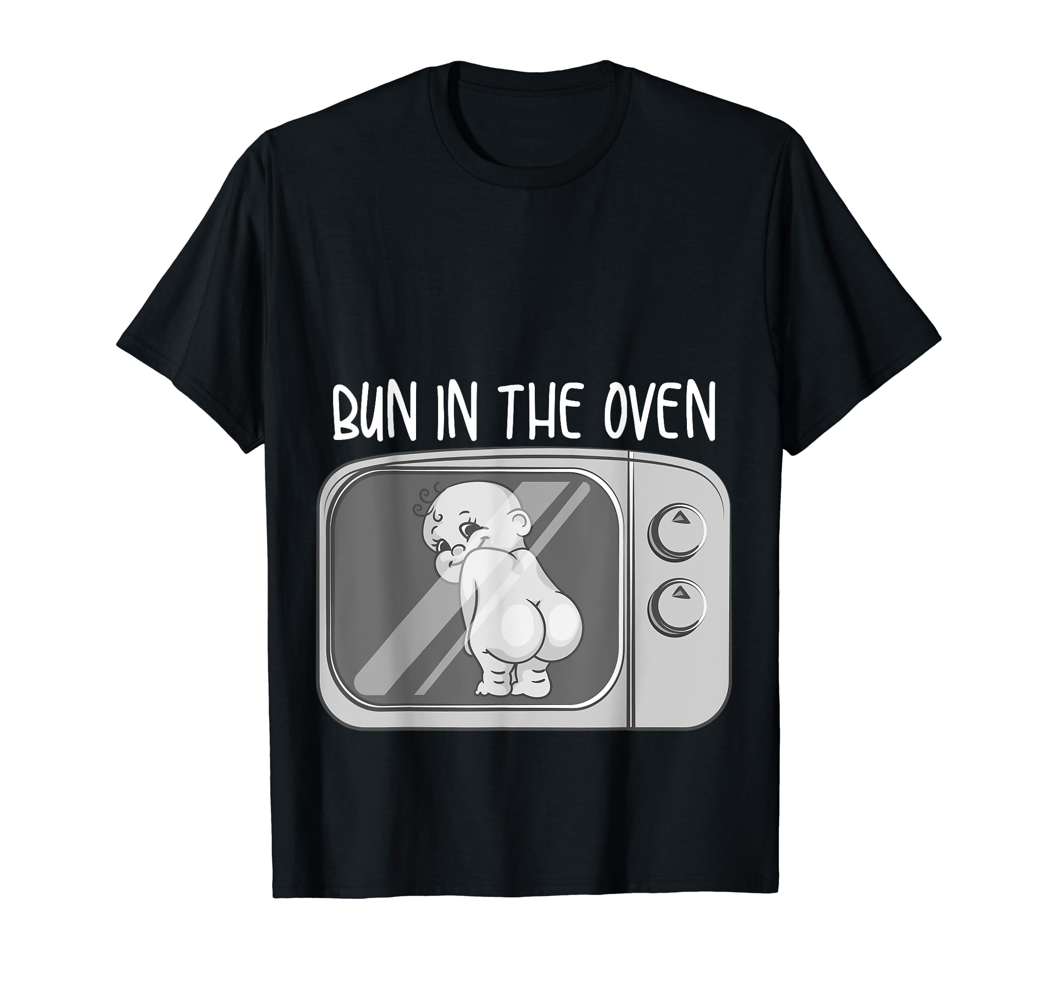 Funny Bun Oven Gift Expecting Pregnant T-Shirt - Trendy Graphic Men Women - T-Shirt, Sweatshirt, Hoodie