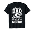 Proud Dad Soccer Senior Class 2025 T-Shirt - Casual Everyday Wear Unisex - T-Shirt, Sweatshirt, Hoodie