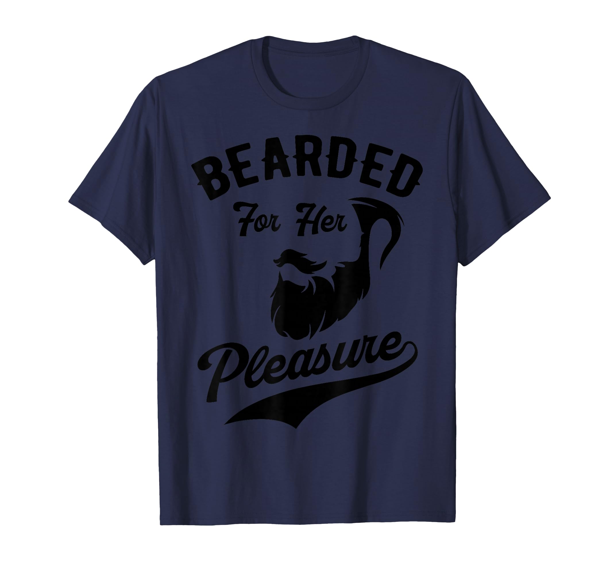 Bearded Her Pleasure Funny Bearded Mens T-Shirt - Aesthetic Graphic Unisex - T-Shirt, Sweatshirt, Hoodie
