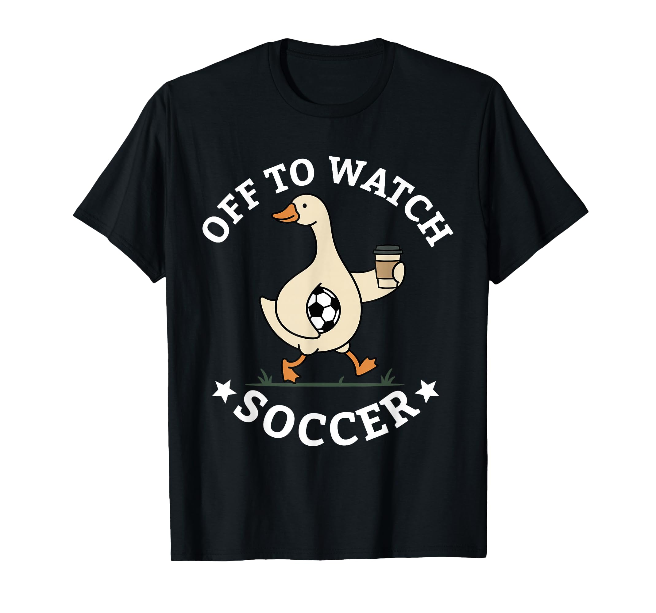 Off To Watch Soccer Mom Funny Goose T-Shirt - Novelty Apparel Men Women - T-Shirt, Sweatshirt, Hoodie