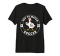 Off To Watch Soccer Funny Silly Goose T-Shirt - Unique Graphic for Adults - T-Shirt, Sweatshirt, Hoodie