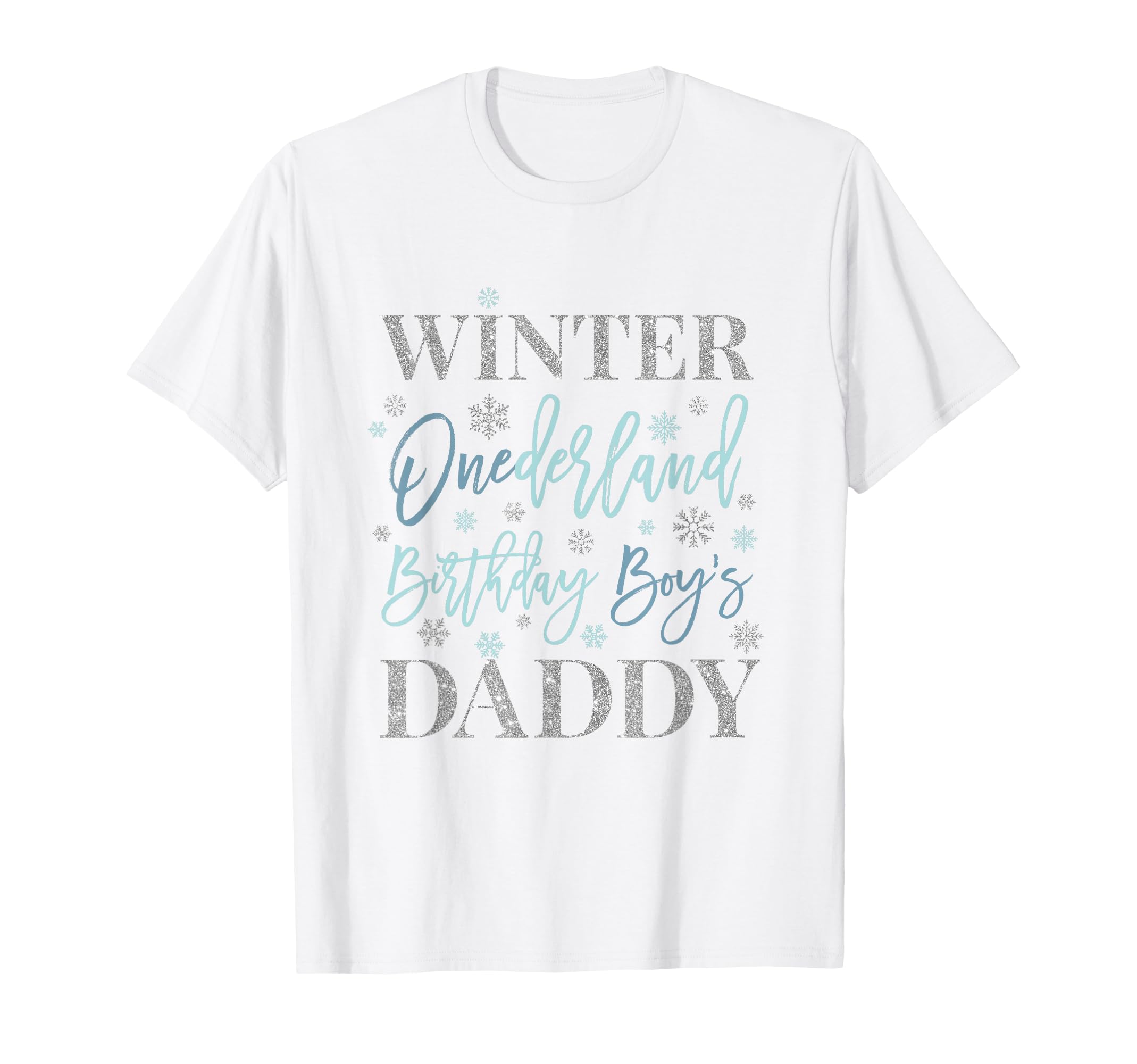 Daddy Blue Winter Onederland 1St T-Shirt - Casual Everyday Wear Unisex - T-Shirt, Sweatshirt, Hoodie