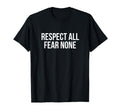 Respect All Fear None Soccer T-Shirt - Trendy Graphic Men Women - T-Shirt, Sweatshirt, Hoodie