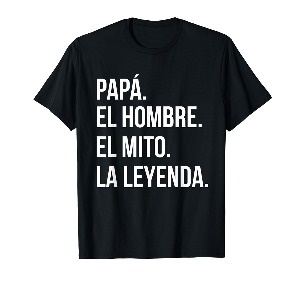 Mens Spanish Gifts Dad Myth Legend T-Shirt - Fun Novelty Design Men Women - T-Shirt, Sweatshirt, Hoodie
