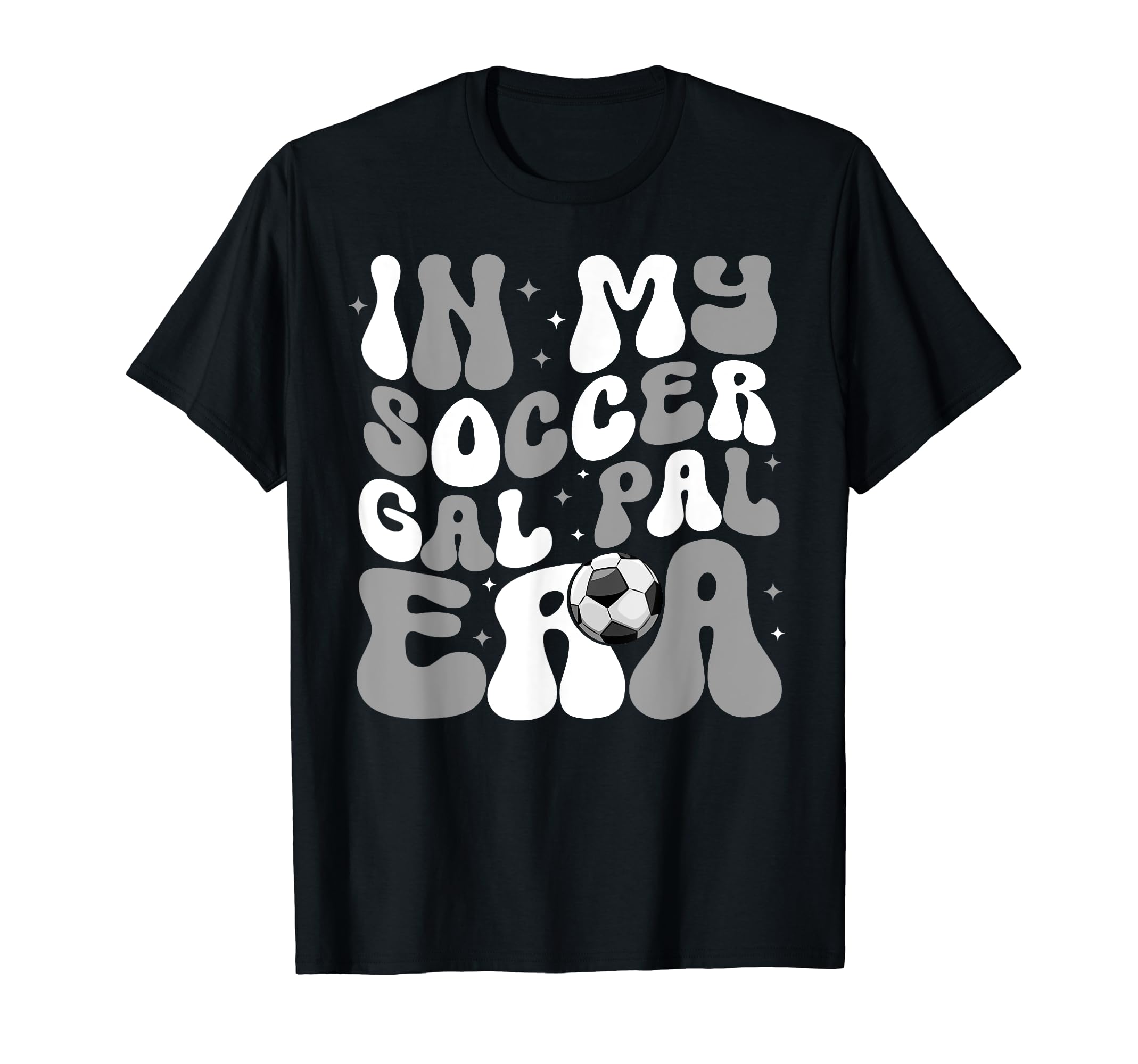 My Soccer Gal Pal Era Game Day Vibes T-Shirt - Minimalist Print Unisex - T-Shirt, Sweatshirt, Hoodie