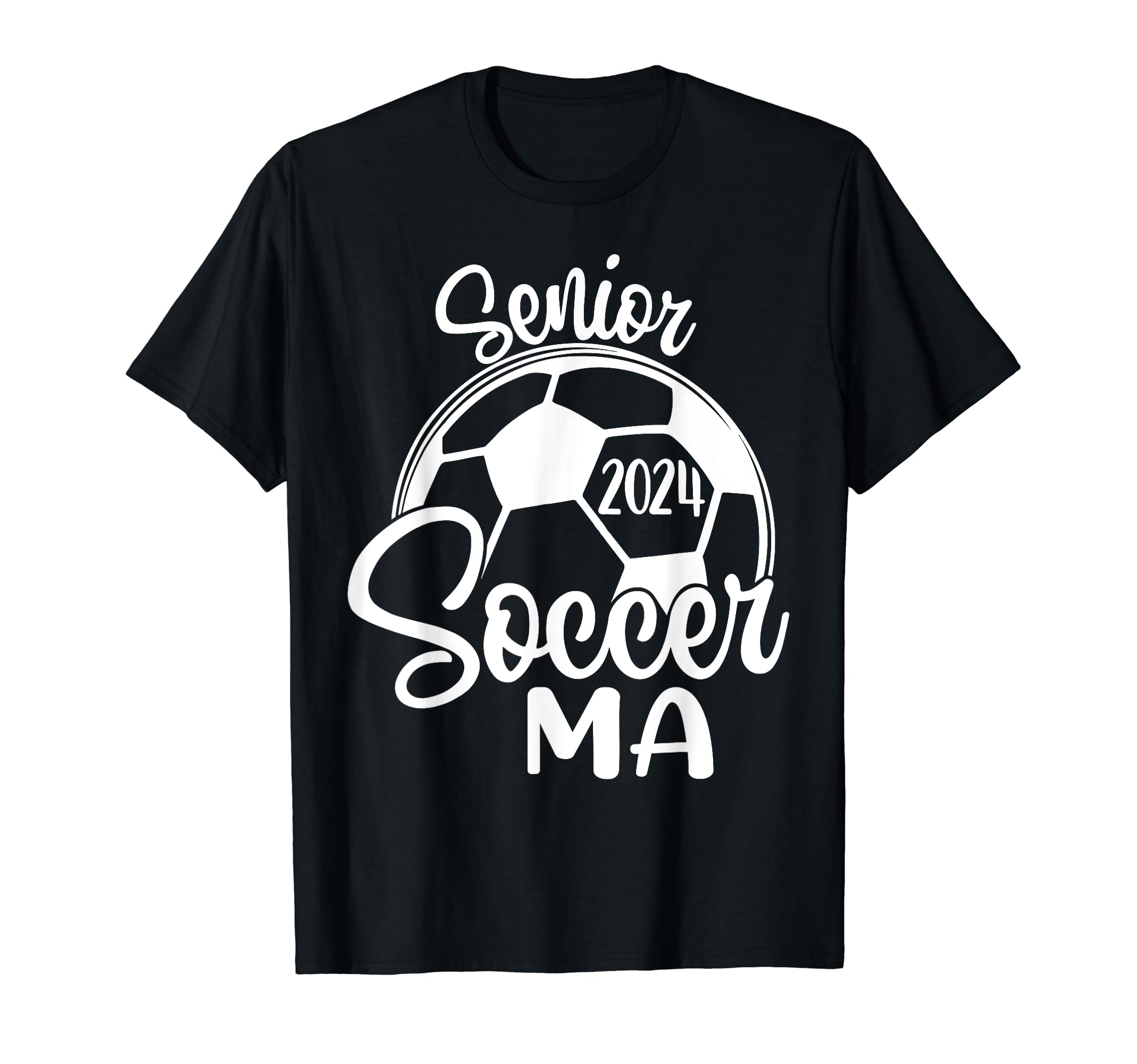 Senior Soccer Ma 2024 Class 2024 Soccer T-Shirt - Trendy Graphic Unisex - T-Shirt, Sweatshirt, Hoodie