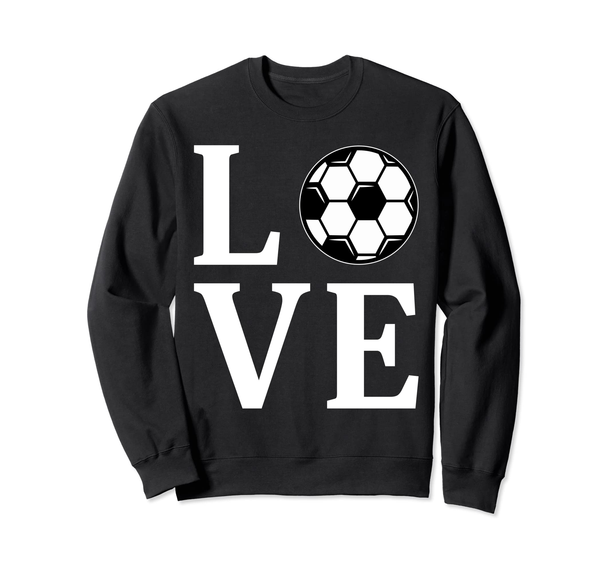 Love Soccer Ball Football Player Sweatshirt - Trendy Graphic Unisex - T-Shirt, Sweatshirt, Hoodie