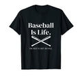 Baseball Is Life Rest Is Just Details T-Shirt - Graphic Print Unisex - T-Shirt, Sweatshirt, Hoodie