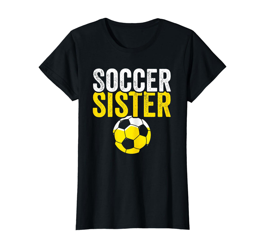 Soccer Sister Gift Soccer Football T-Shirt - Aesthetic Graphic Unisex - T-Shirt, Sweatshirt, Hoodie
