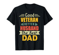 Good Veteran Better Husband Best Dad T-Shirt - Trendy Graphic Men Women - T-Shirt, Sweatshirt, Hoodie