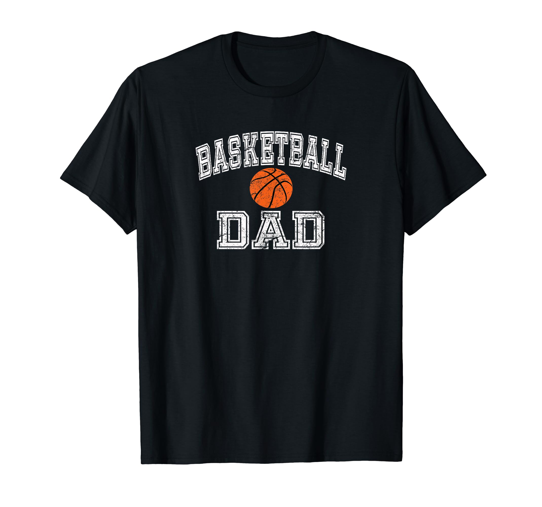Basketball Dad Gift T-Shirt - Casual Everyday Wear Men Women - T-Shirt, Sweatshirt, Hoodie