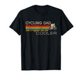 Funny Cyclist Cycling Dad Like T-Shirt - Casual Everyday Wear for Adults - T-Shirt, Sweatshirt, Hoodie