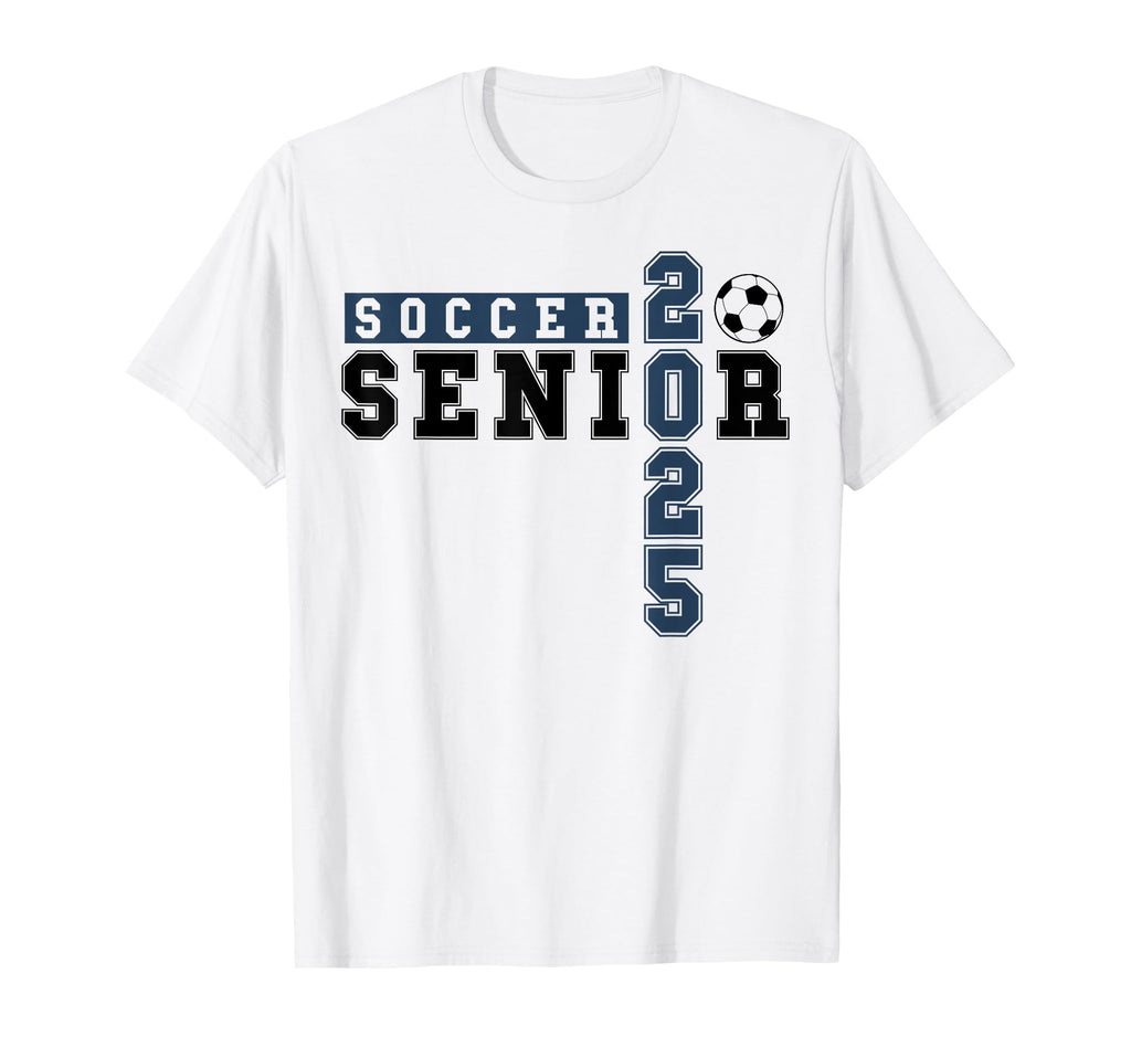 Soccer Senior Night Soccer Senior T-Shirt - Streetwear Style Men Women - T-Shirt, Sweatshirt, Hoodie