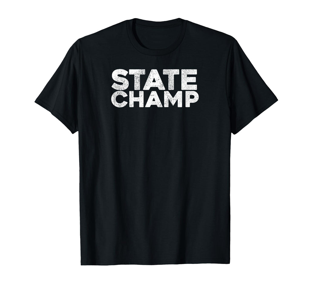 State Champ State Champion T-Shirt - Graphic Print Unisex - T-Shirt, Sweatshirt, Hoodie