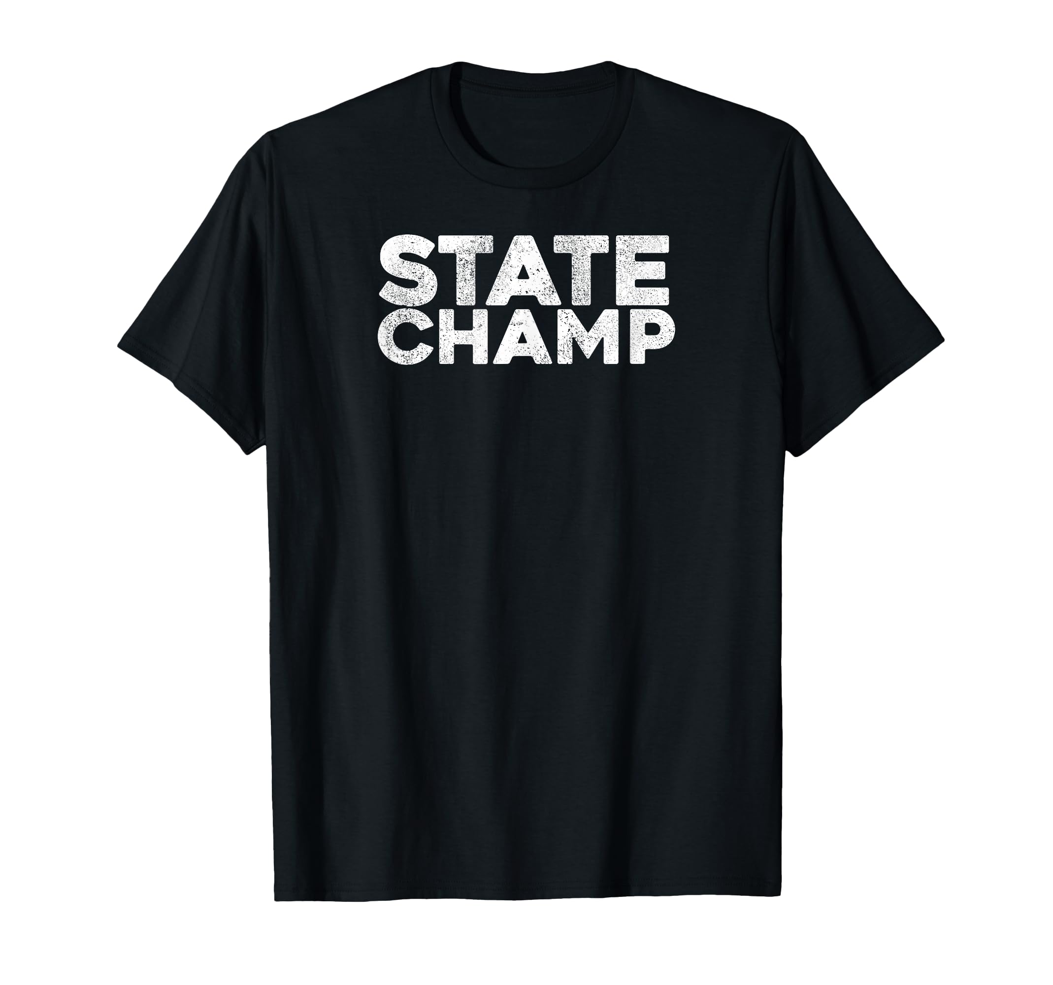 State Champ State Champion T-Shirt - Graphic Print Unisex - T-Shirt, Sweatshirt, Hoodie
