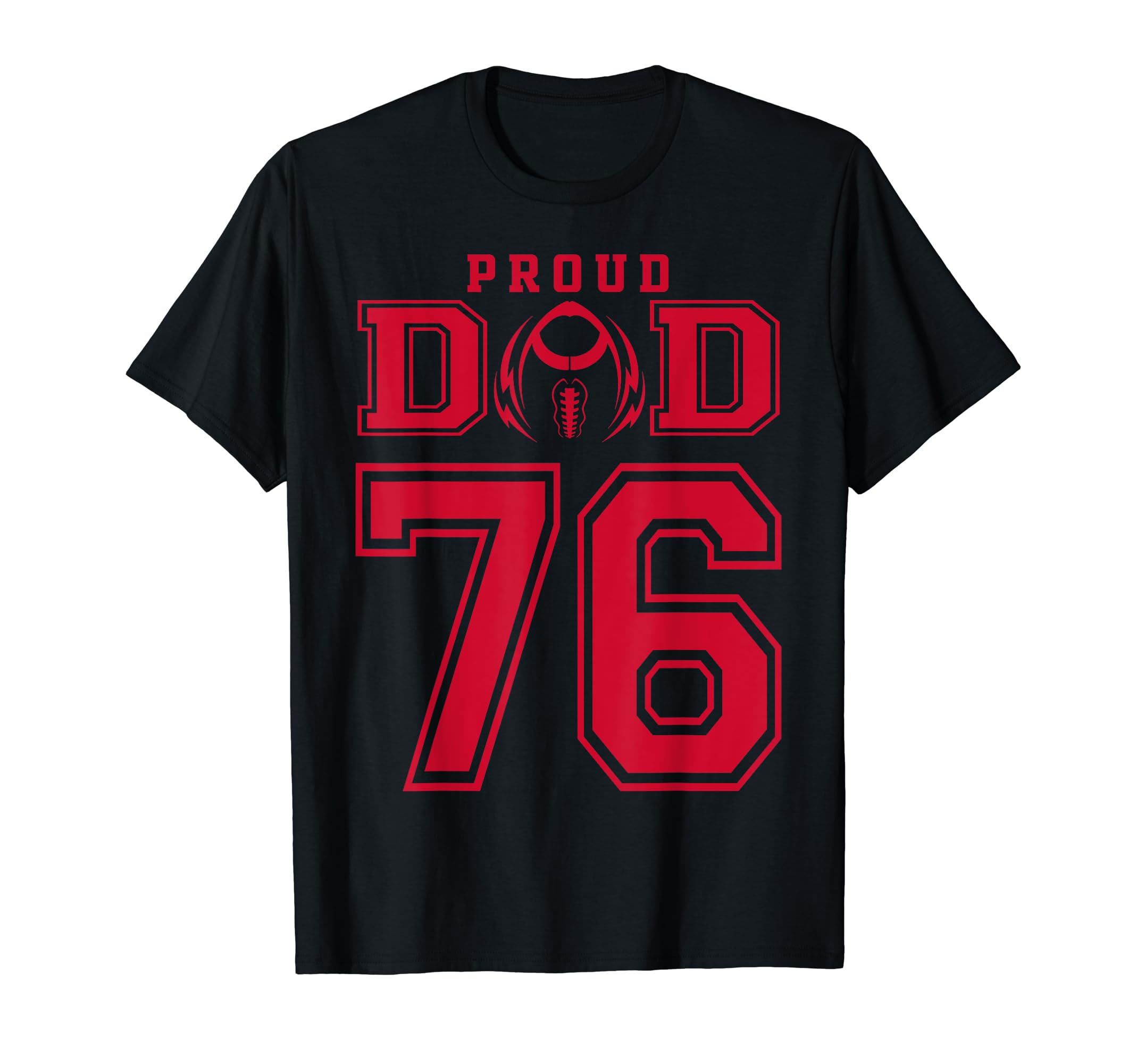 Custom Proud Football Dad Number 76 R T-Shirt - Graphic Print for Adults - T-Shirt, Sweatshirt, Hoodie