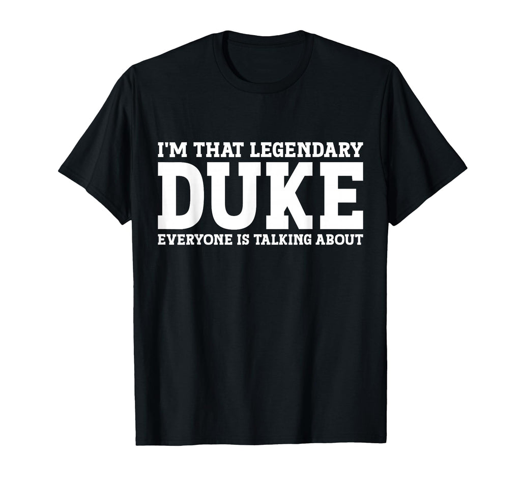 Duke Personal Name Funny Duke Small T-Shirt - Streetwear Style for Adults - T-Shirt, Sweatshirt, Hoodie