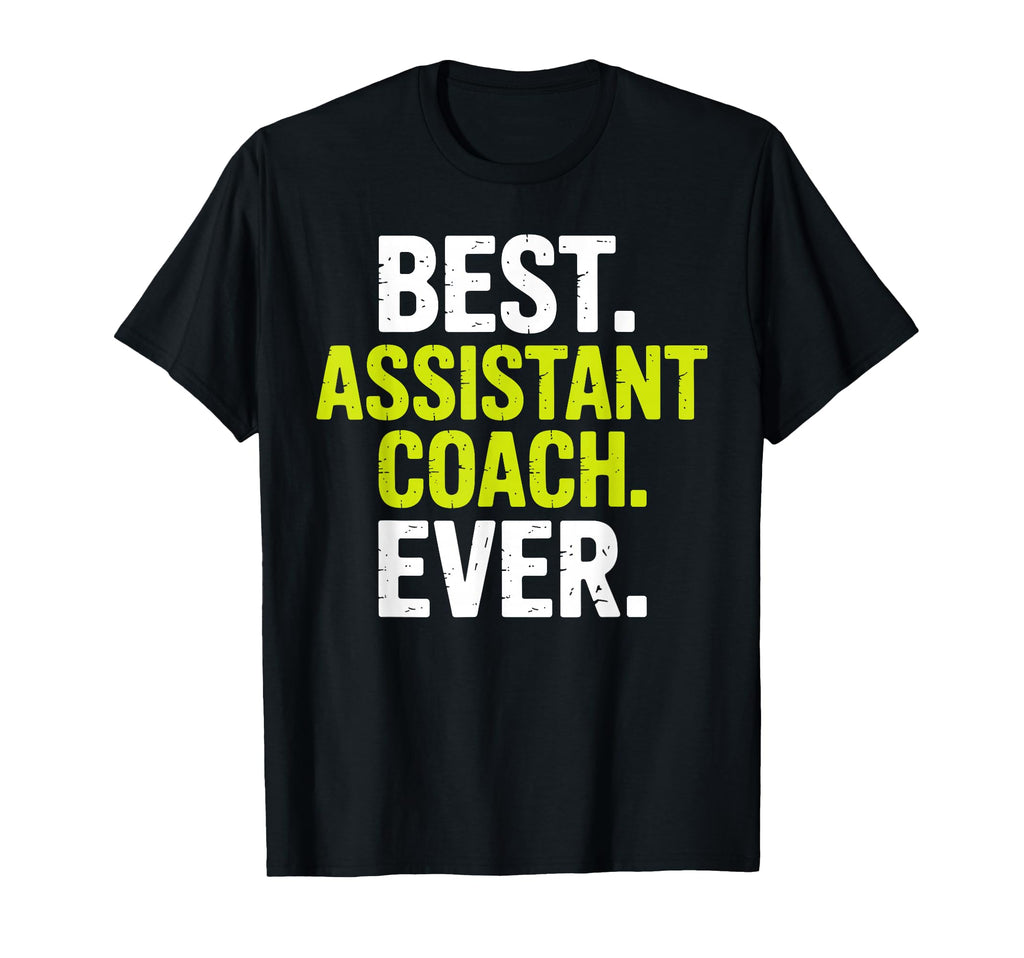 Funny Assistant Coach Assistant Coach T-Shirt - Streetwear Style Men Women - T-Shirt, Sweatshirt, Hoodie