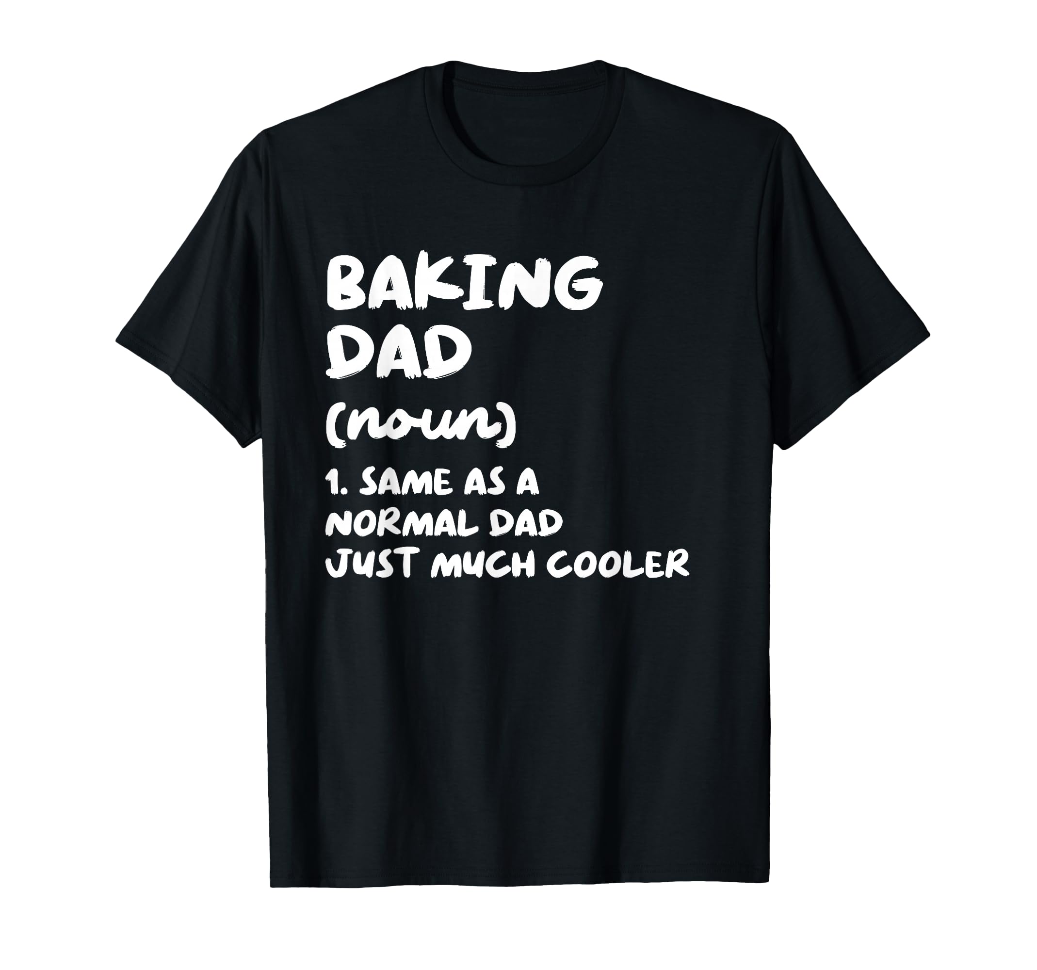 Baking Dad Definition Funny Baker T-Shirt - Aesthetic Graphic Unisex - T-Shirt, Sweatshirt, Hoodie