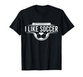 Apparently I Like Soccer Funny Game Day T-Shirt - Custom Art Print Unisex - T-Shirt, Sweatshirt, Hoodie