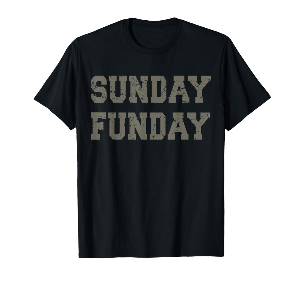 Sunday Funday Sunday Funday T-Shirt - Fun Novelty Design for Adults - T-Shirt, Sweatshirt, Hoodie