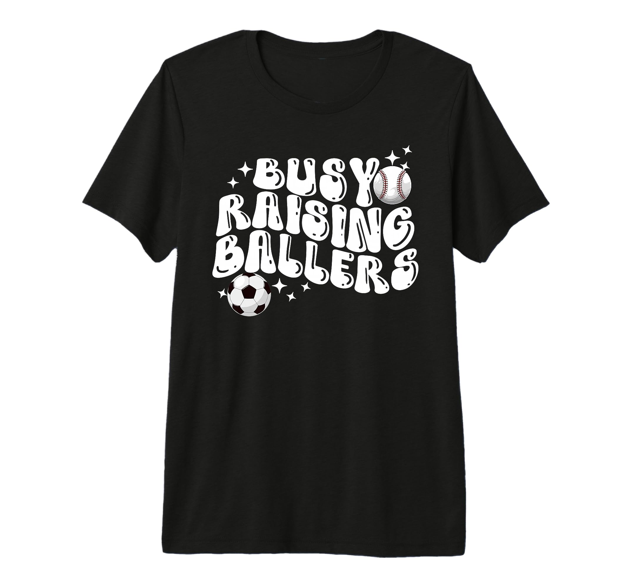 Busy Raising Ballers Baseball Soccer Mom T-Shirt - Trendy Graphic Unisex - T-Shirt, Sweatshirt, Hoodie