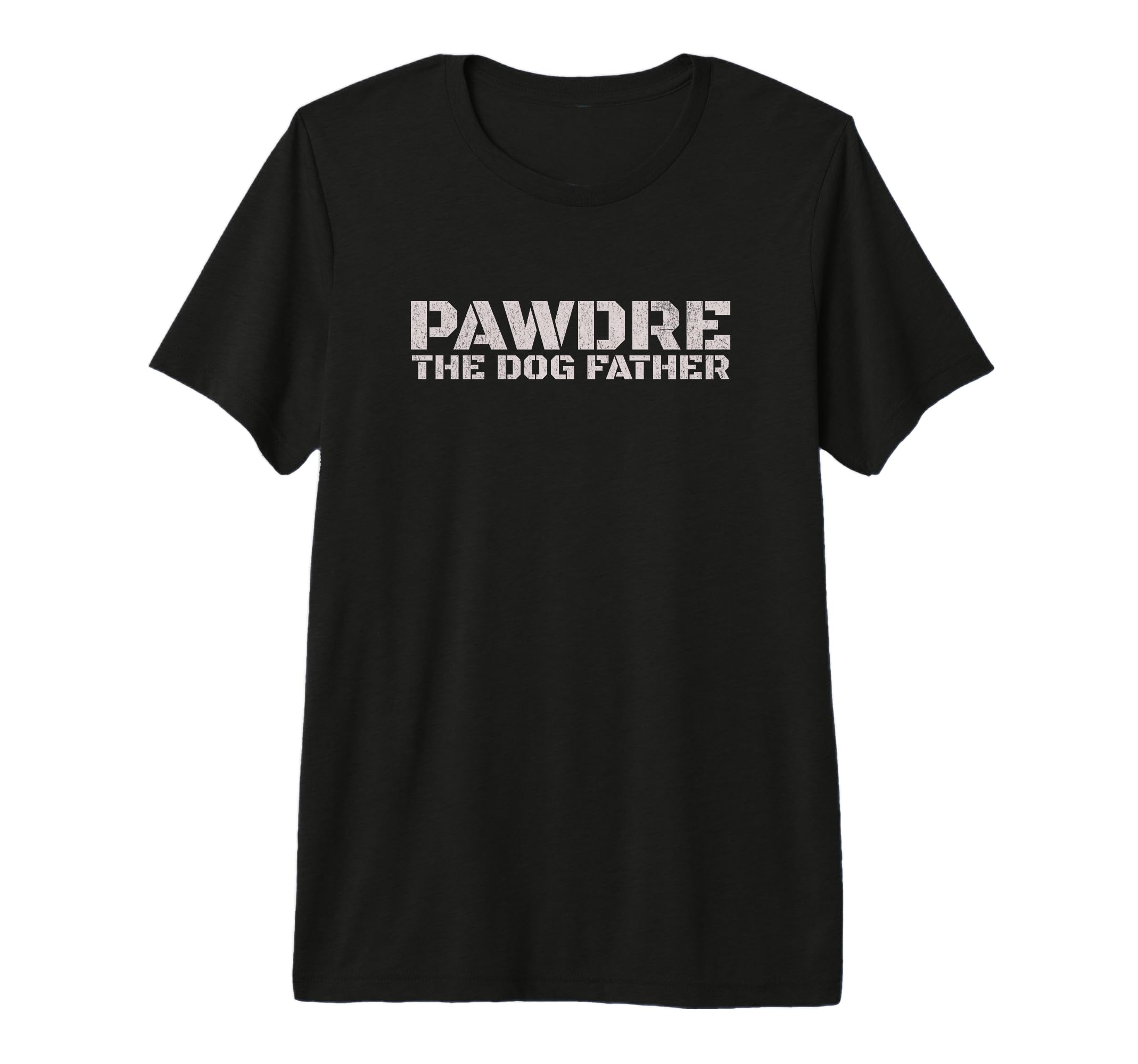Mens Pawdre Dog Father Dog Dad T-Shirt - Casual Everyday Wear for Adults - T-Shirt, Sweatshirt, Hoodie