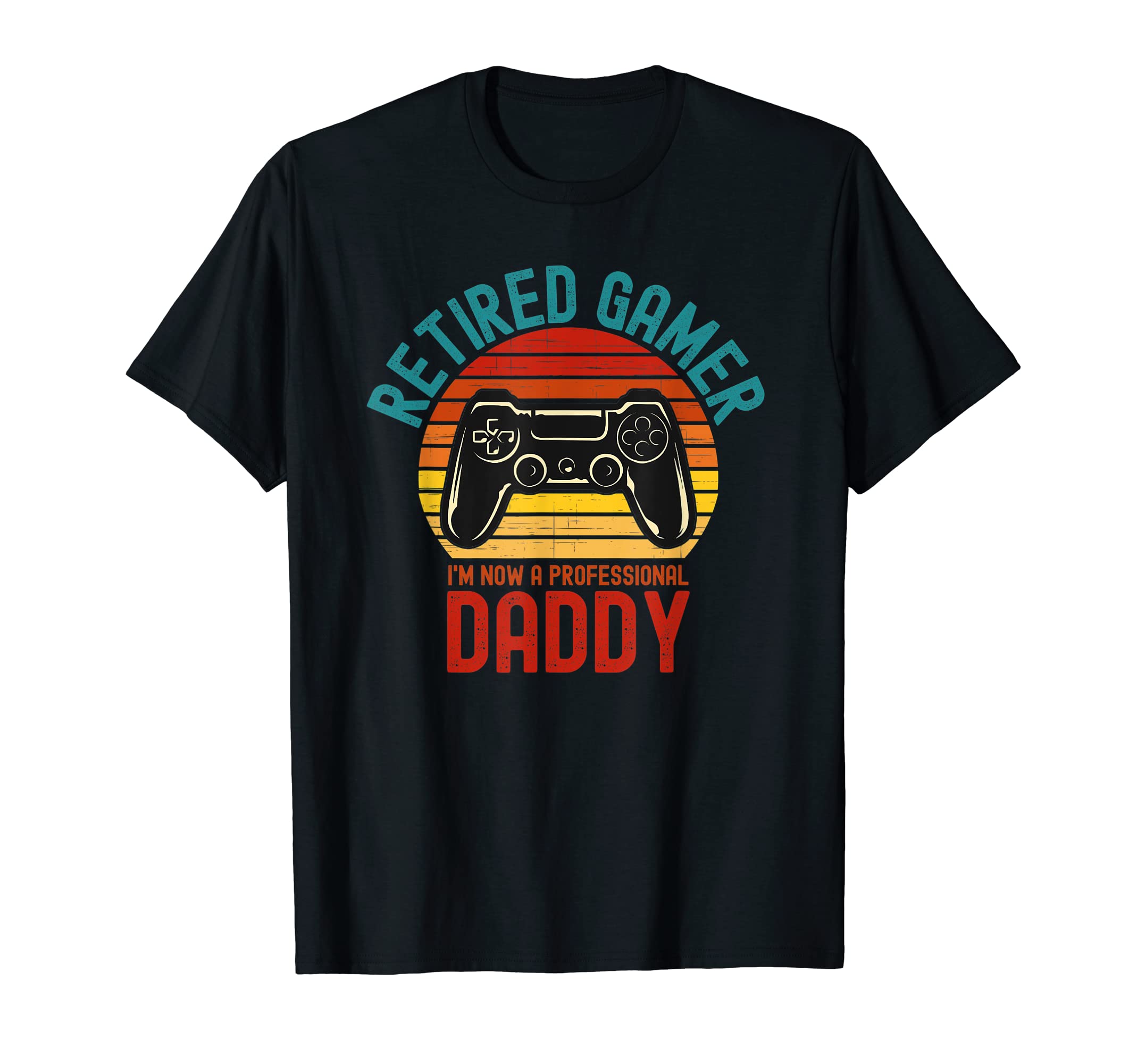 Retired Gamer Professional Daddy T-Shirt - Casual Everyday Wear for Adults - T-Shirt, Sweatshirt, Hoodie