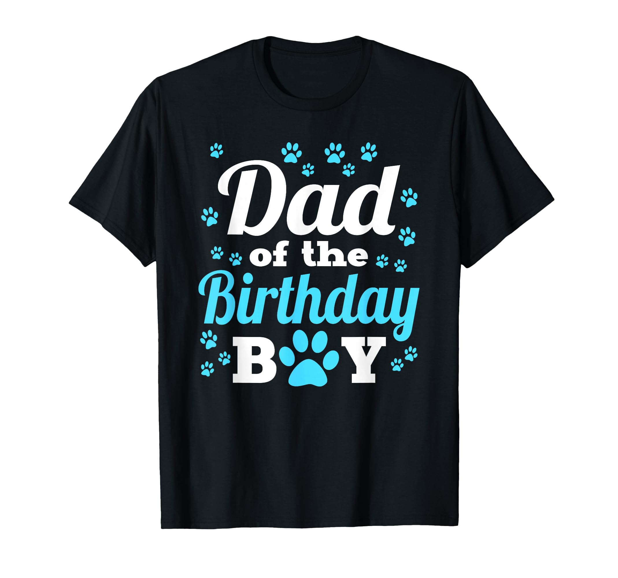 Dad Birthday Dog Paw Bday Party Celebration T-Shirt - Graphic Print Unisex - T-Shirt, Sweatshirt, Hoodie