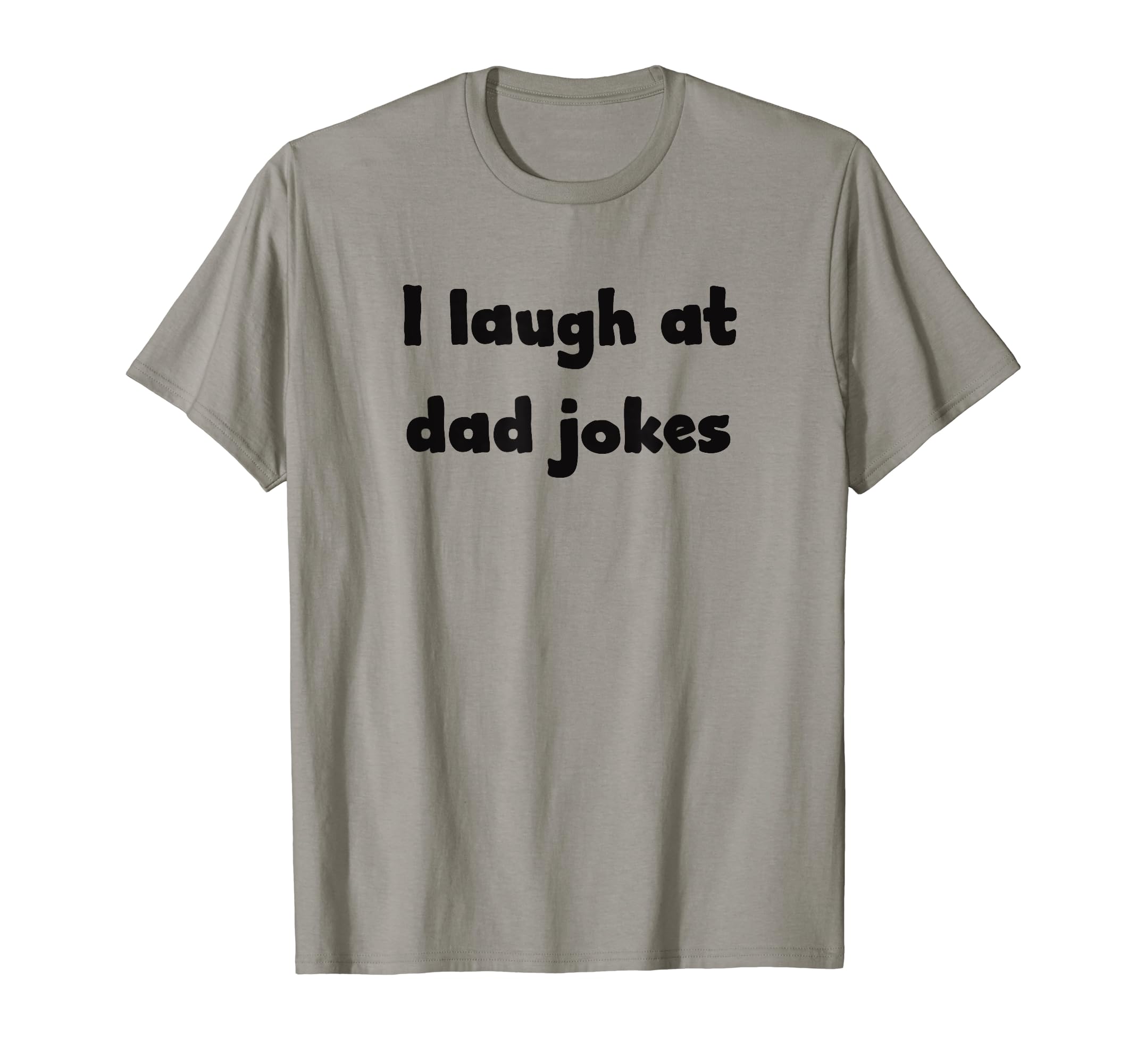 I Laugh Dad Jokes T-Shirt - Custom Art Print Unisex - T-Shirt, Sweatshirt, Hoodie