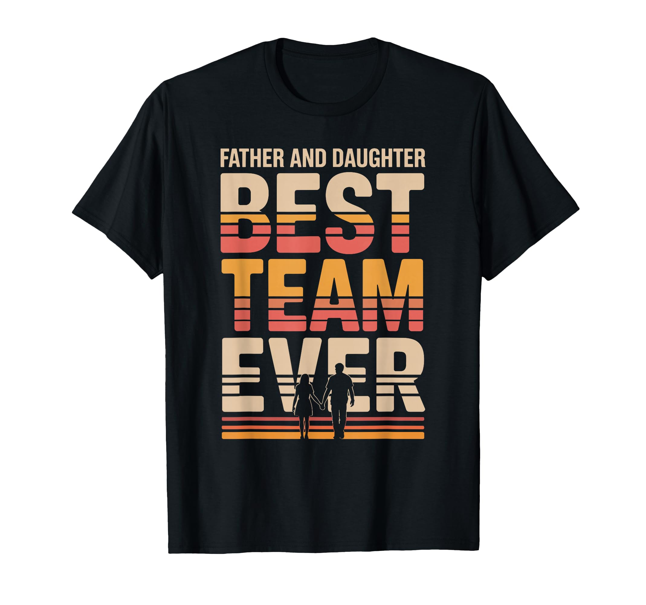 Father And Daughter Best Team T-Shirt - Casual Everyday Wear for Adults - T-Shirt, Sweatshirt, Hoodie