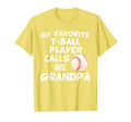 My Favorite T Ball Player Calls Me T-Shirt - Trendy Graphic Men Women - T-Shirt, Sweatshirt, Hoodie