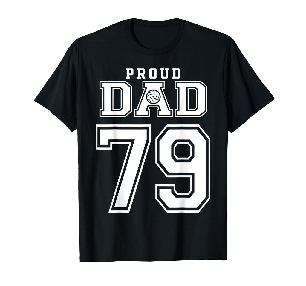 Custom Proud Volleyball Dad Number 79 T-Shirt - Custom Art Print Unisex - T-Shirt, Sweatshirt, Hoodie