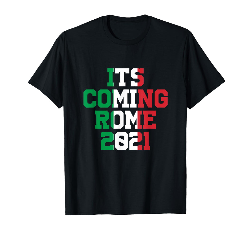 Its Coming Rome Football Soccer T-Shirt - Minimalist Print for Adults - T-Shirt, Sweatshirt, Hoodie