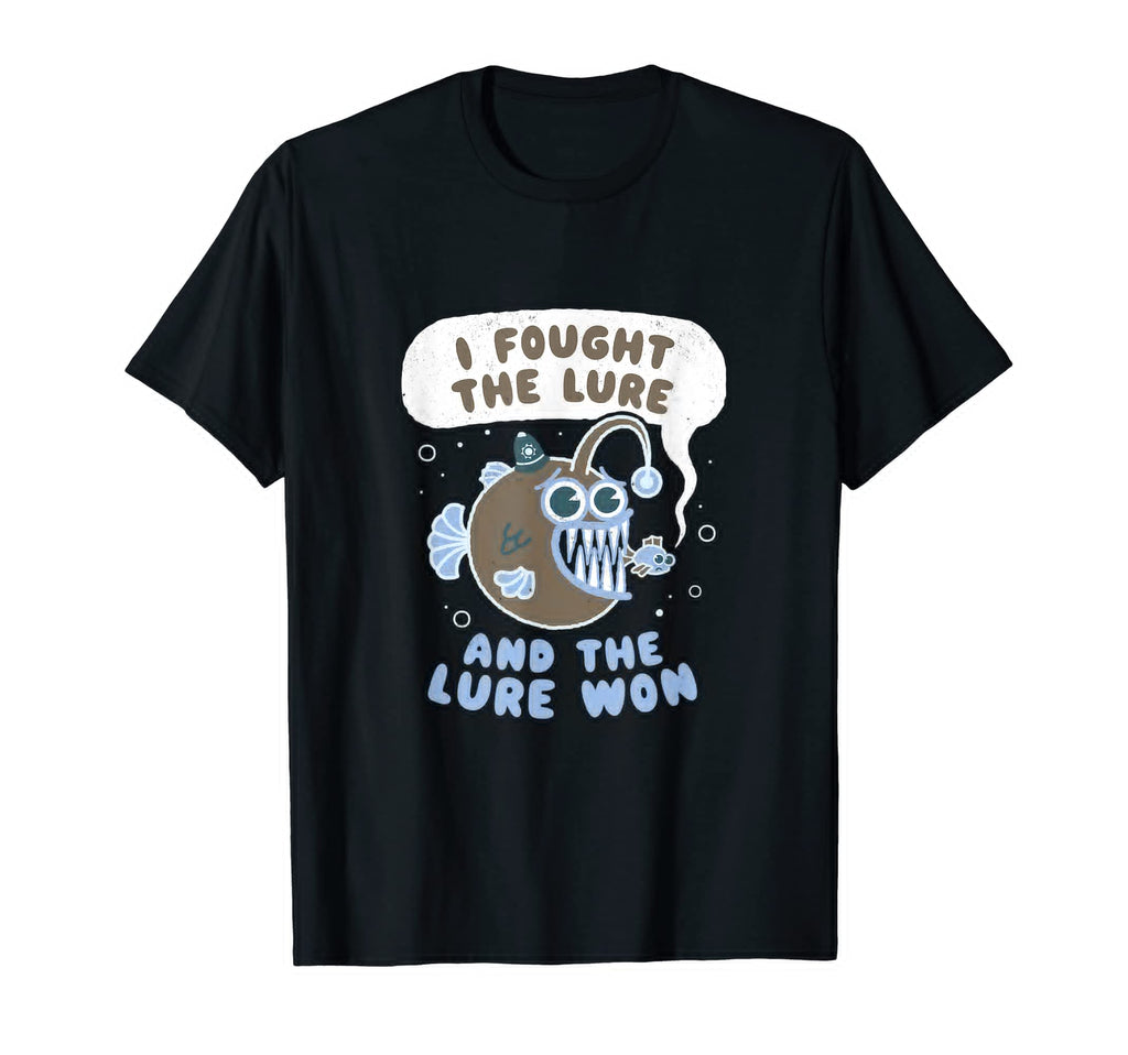 I Fought Lure And Lure Won Ocean Pun T-Shirt - Novelty Apparel for Adults - T-Shirt, Sweatshirt, Hoodie