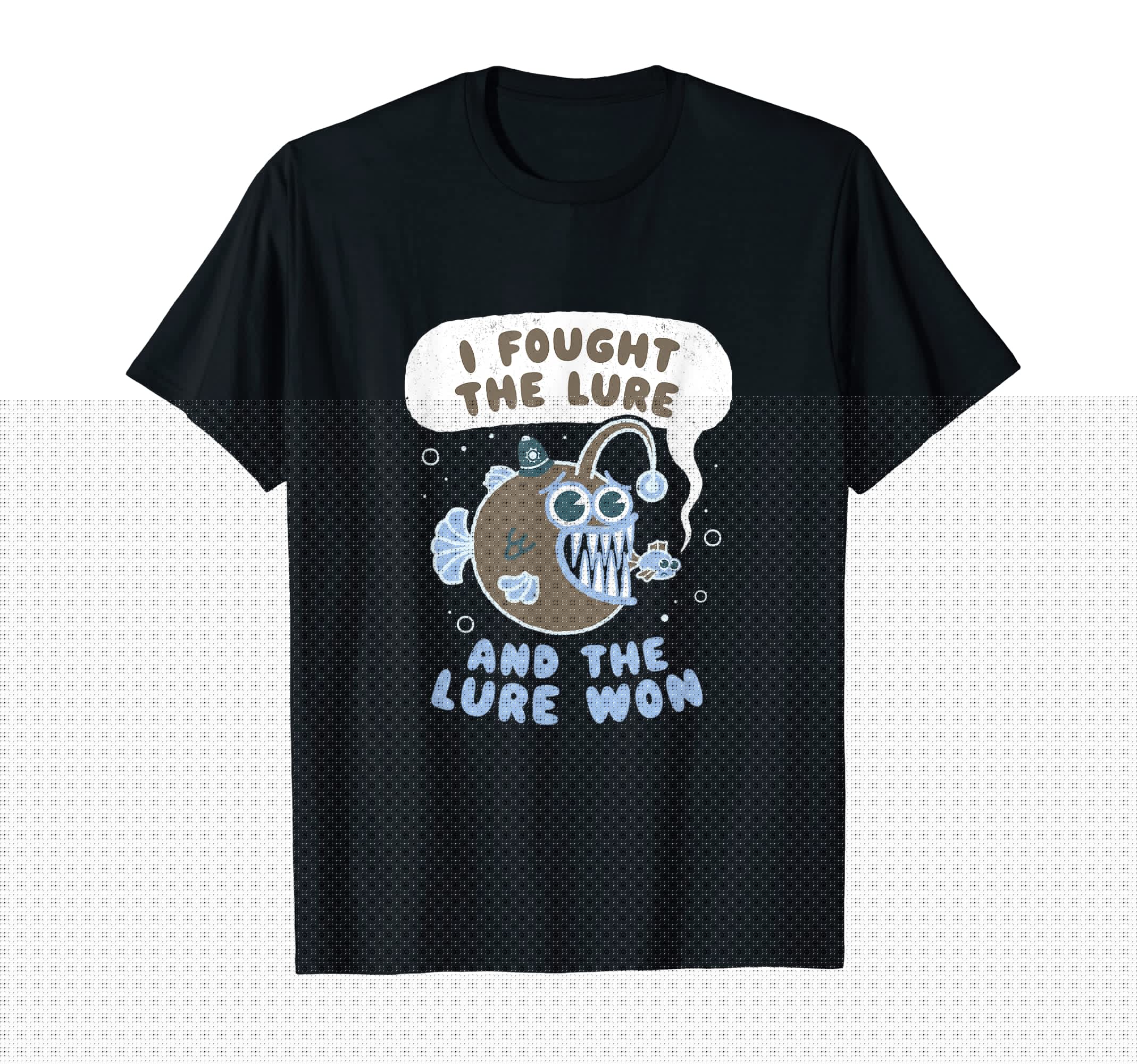I Fought Lure And Lure Won Ocean Pun T-Shirt - Novelty Apparel for Adults - T-Shirt, Sweatshirt, Hoodie