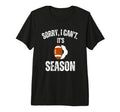 Sorry I Cant Its Football And Soccer T-Shirt - Graphic Print for Adults - T-Shirt, Sweatshirt, Hoodie