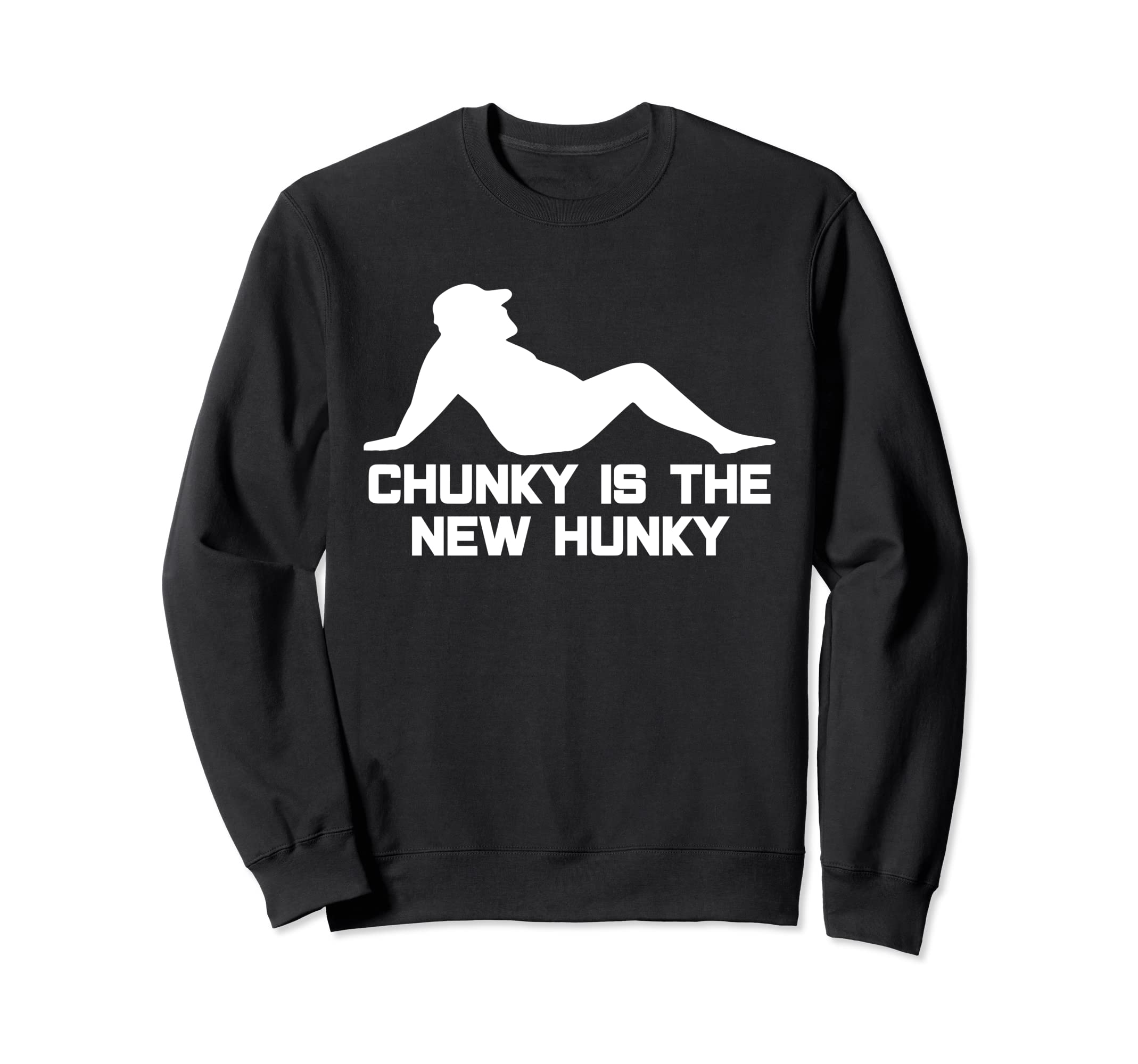 Dad Bod Chunky Is New Hunky Dadbod Sweatshirt - Custom Art Print Unisex - T-Shirt, Sweatshirt, Hoodie