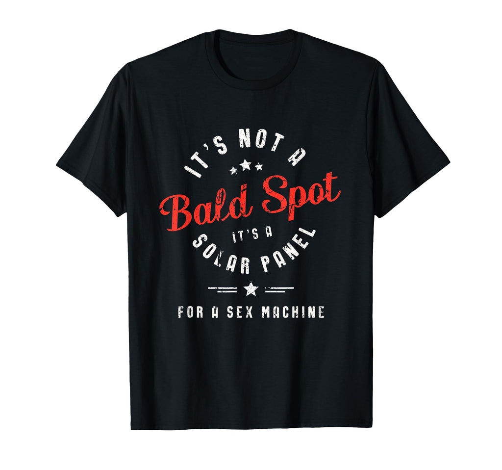 Its Not Bald Spot Its Solar Panel Sex T-Shirt - Custom Art Print Men Women - T-Shirt, Sweatshirt, Hoodie
