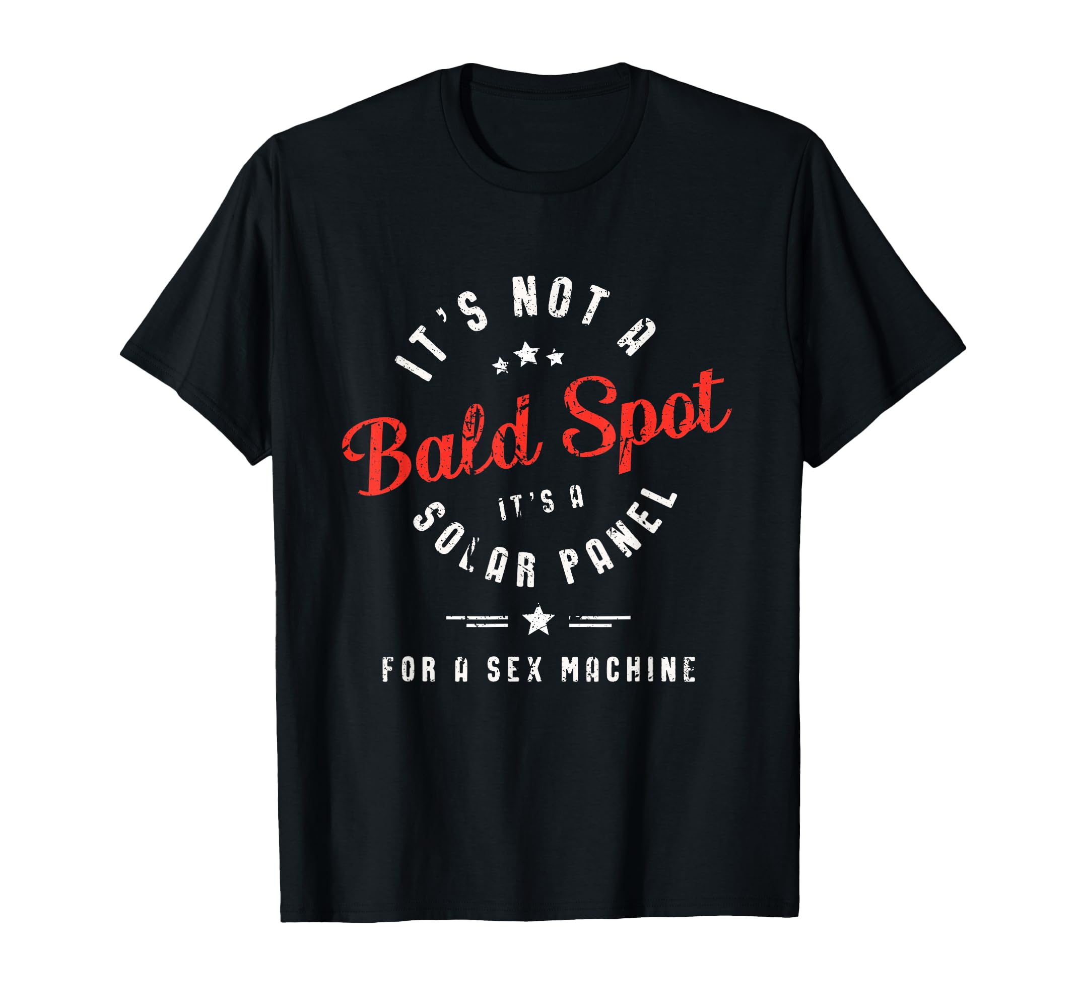 Its Not Bald Spot Its Solar Panel Sex T-Shirt - Custom Art Print Men Women - T-Shirt, Sweatshirt, Hoodie