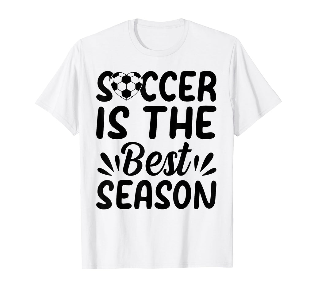 Soccer Is Best Season Soccer Player T-Shirt - Custom Art Print Men Women - T-Shirt, Sweatshirt, Hoodie