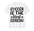 Soccer Is Best Season Soccer Player T-Shirt - Custom Art Print Men Women - T-Shirt, Sweatshirt, Hoodie