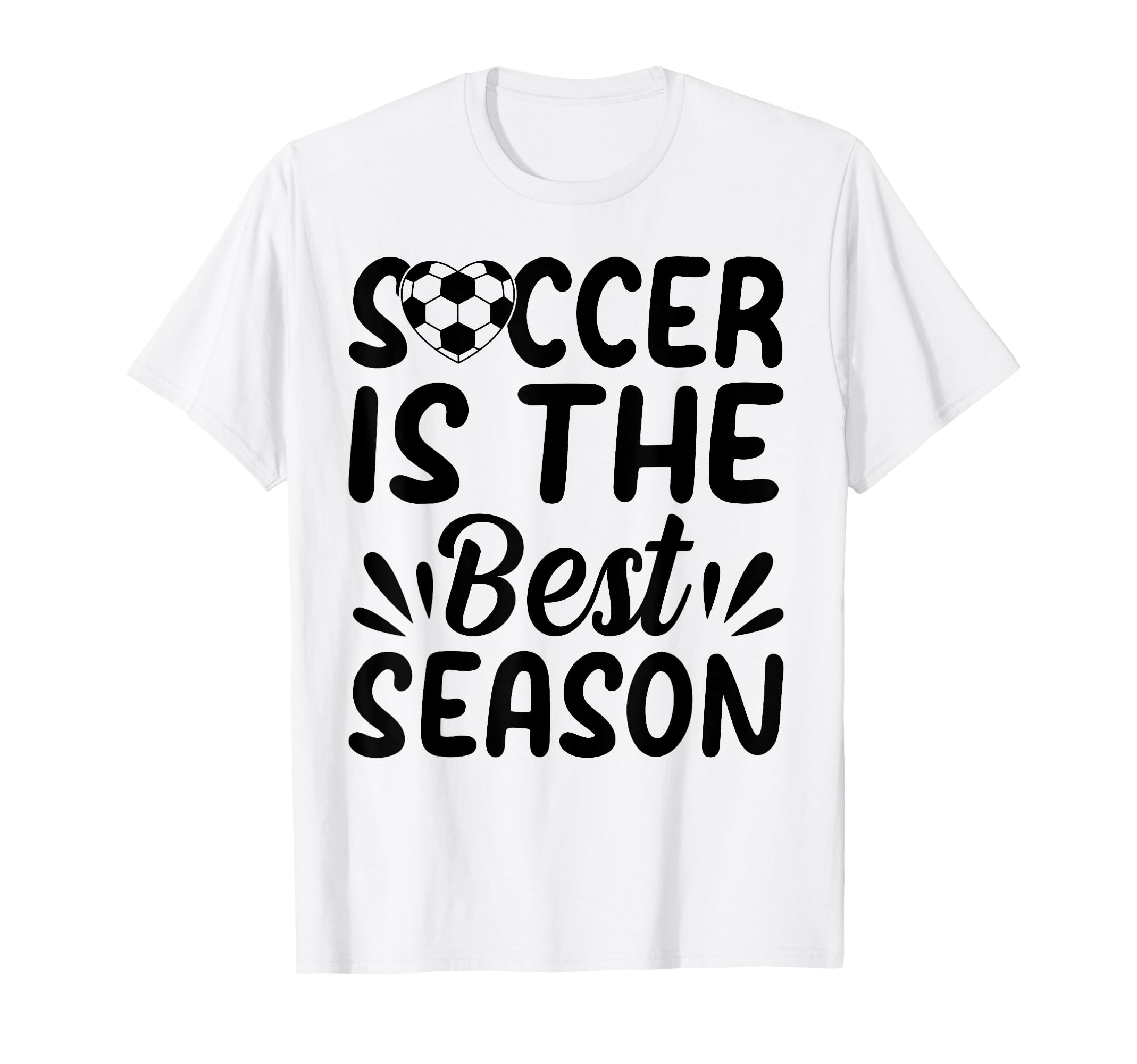 Soccer Is Best Season Soccer Player T-Shirt - Custom Art Print Men Women - T-Shirt, Sweatshirt, Hoodie