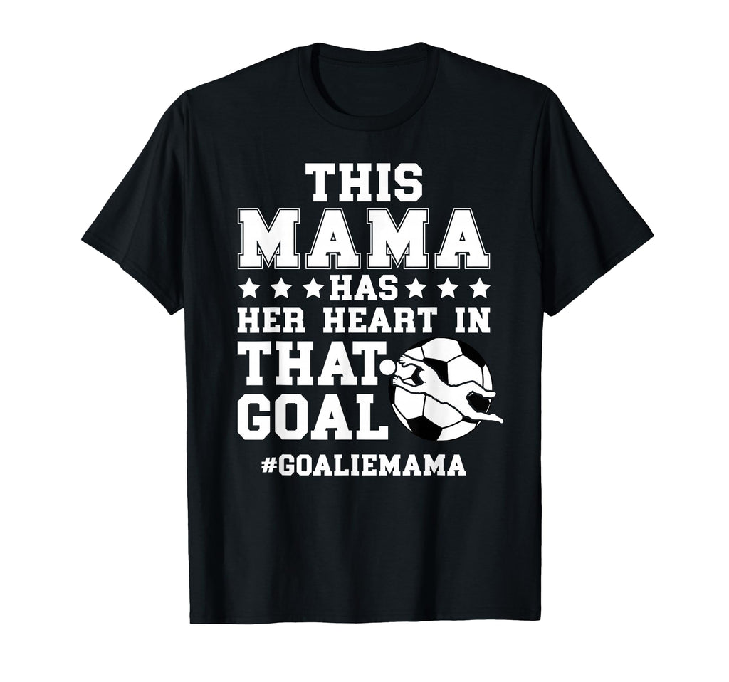 Proud Soccer Goalie Mama Soccer T-Shirt - Minimalist Print Men Women - T-Shirt, Sweatshirt, Hoodie