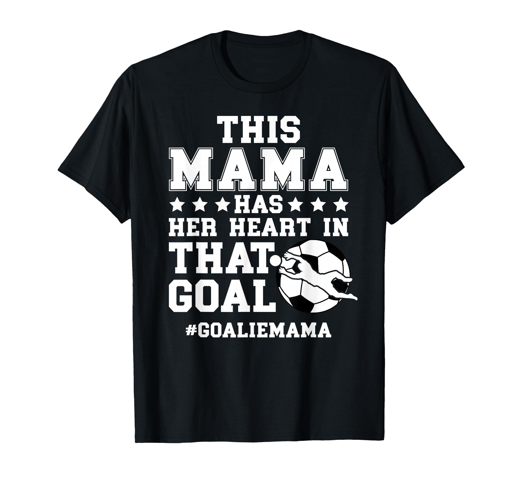 Proud Soccer Goalie Mama Soccer T-Shirt - Minimalist Print Men Women - T-Shirt, Sweatshirt, Hoodie