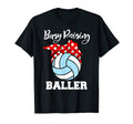 Busy Raising Baller Funny Volleyball T-Shirt - Novelty Apparel Men Women - T-Shirt, Sweatshirt, Hoodie