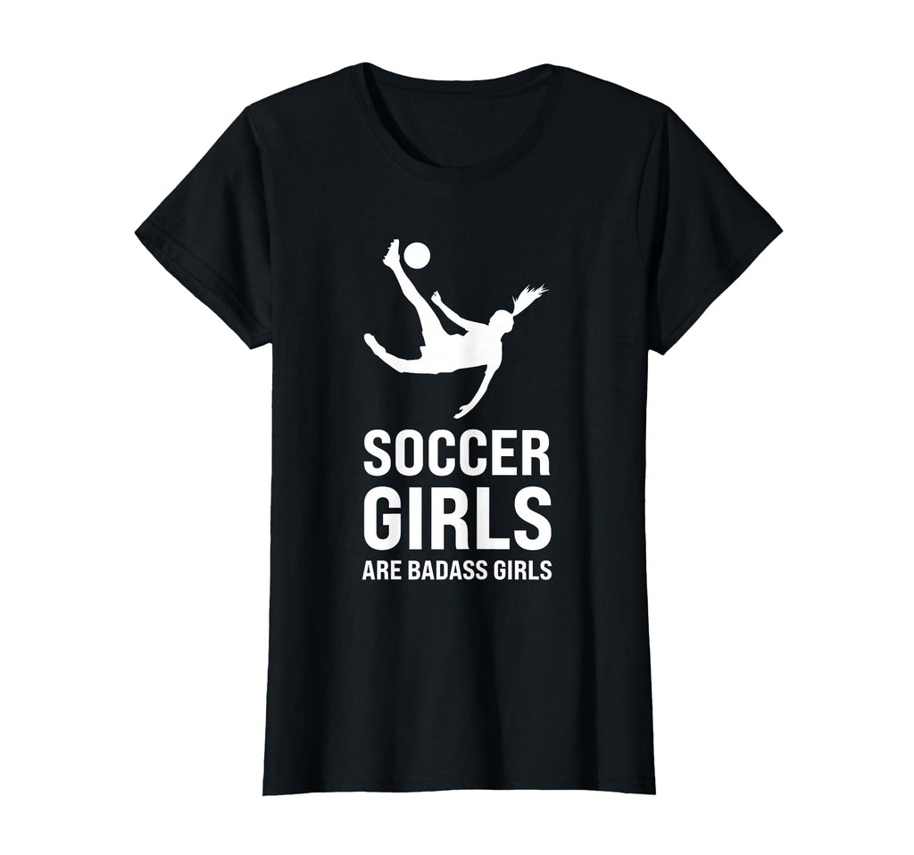 Soccer Are Badass Soccer Game T-Shirt - Fun Novelty Design for Adults - T-Shirt, Sweatshirt, Hoodie